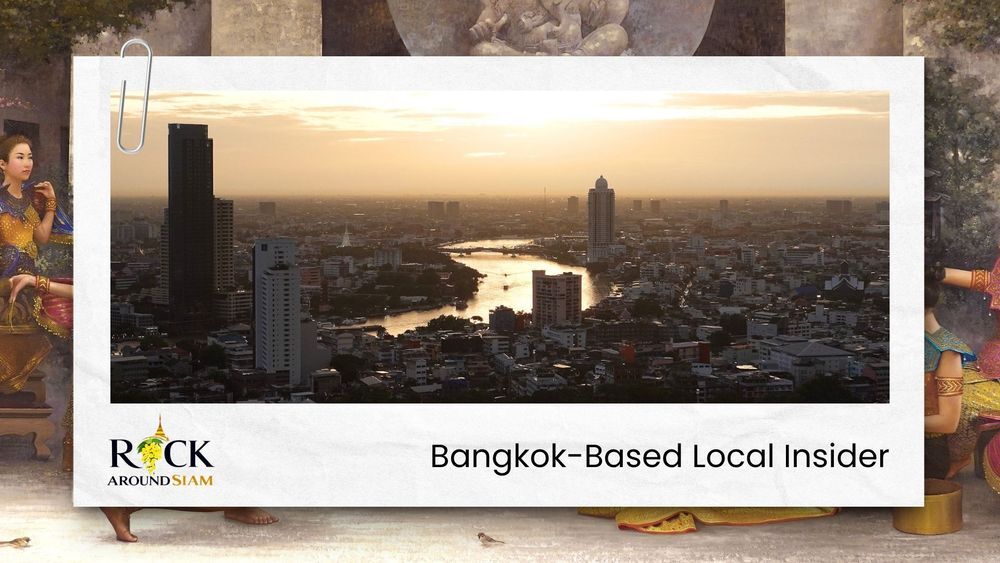 Rock Around Siam | Boutique Bespoke Travel Agency | Tailor-Made Private Journeys & Tours | Immersive Cultural Experiences